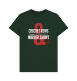 Evergreen *Crochet Rows & Murder Shows* Tee