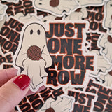 Just One More Row Sticker