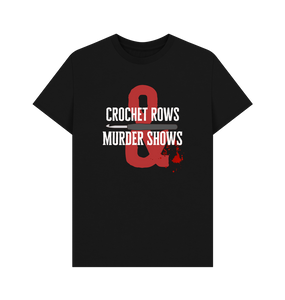 Black *Crochet Rows & Murder Shows* Tee