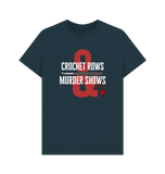 Denim Blue *Crochet Rows & Murder Shows* Tee